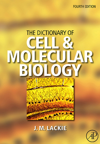 The Dictionary of Cell & Molecular Biology - John M. Lackie
