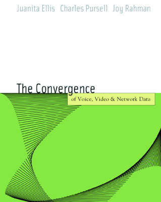 Voice, Video, and Data Network Convergence -  Juanita Ellis,  Charles Pursell,  Joy Rahman