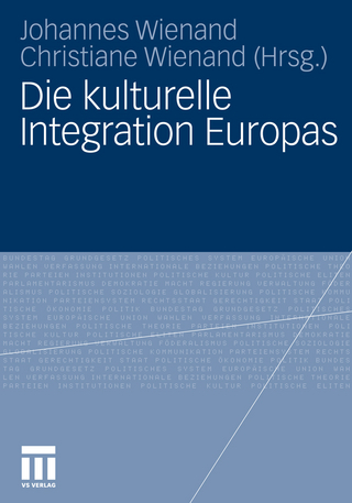 Die kulturelle Integration Europas - Johannes Wienand; Johannes Wienand; Christiane Wienand; Christiane Wienand