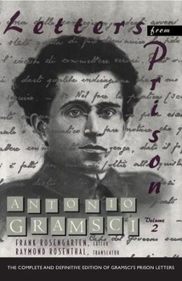 Letters from Prison - Antonio Gramsci; Frank Rosengarten