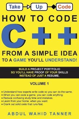 How to Code C++ - Abdul Wahid Tanner