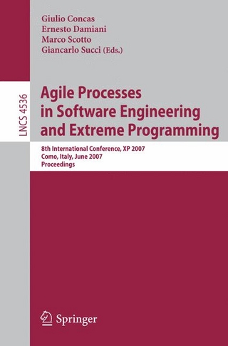 Agile Processes in Software Engineering and Extreme Programming - Giulio Concas; Ernesto Damiani; Marco Scotto; Giancarlo Succi (Eds.)