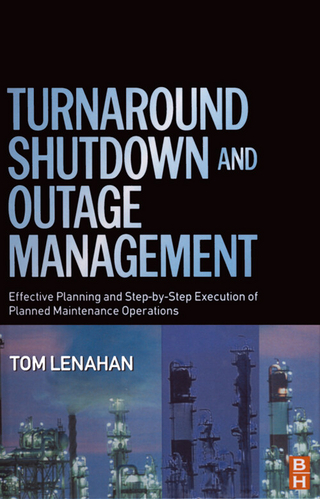 Turnaround, Shutdown and Outage Management - Tom Lenahan