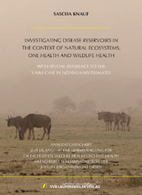 Investigating Disease Reservoirs in the Context of Natural Ecosystems, One Health and Wildlife Health - With Special Reference to the Yaws Case in Nonhuman Primates - Sascha Knauf