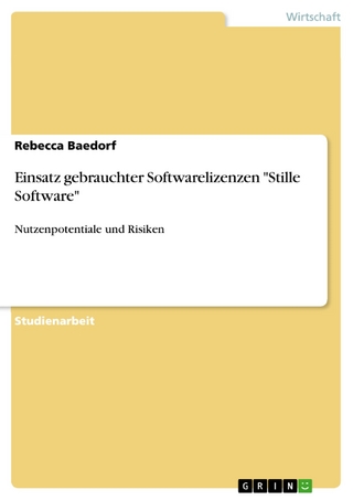 Einsatz gebrauchter Softwarelizenzen 'Stille Software' - Rebecca Baedorf