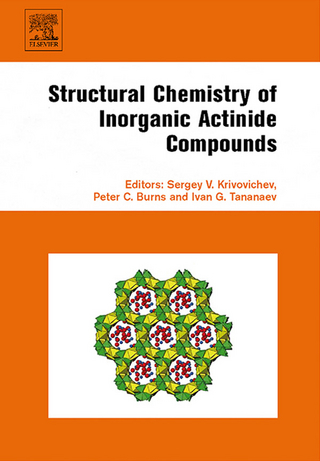 Structural Chemistry of Inorganic Actinide Compounds - Sergey Krivovichev; Peter Burns; Ivan Tananaev