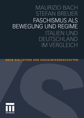 Faschismus als Bewegung und Regime - Maurizio Bach; Stefan Breuer