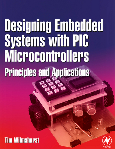 Designing Embedded Systems with PIC Microcontrollers -  Tim Wilmshurst
