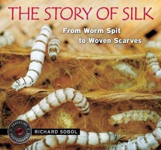 The Story of Silk - Richard Sobol
