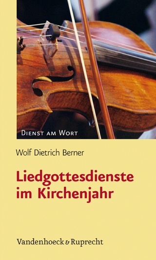 Liedgottesdienste im Kirchenjahr - Wolf Dietrich Berner
