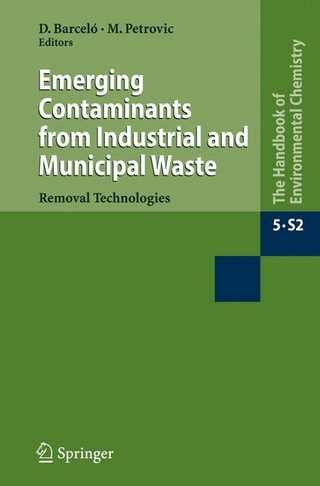 Emerging Contaminants from Industrial and Municipal Waste - Damia Barceló; Mira Petrovic (Eds.)