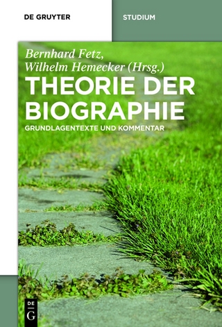 Theorie der Biographie - Bernhard Fetz; Wilhelm Hemecker
