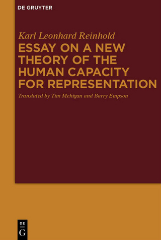 Essay on a New Theory of the Human Capacity for Representation - Karl Leonhard Reinhold