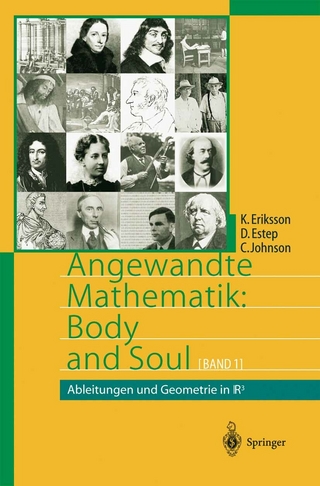 Angewandte Mathematik: Body and Soul - K. Eriksson; D. Estep; C. Johnson; Chalmers University of Technology; Göteborg; Sweden