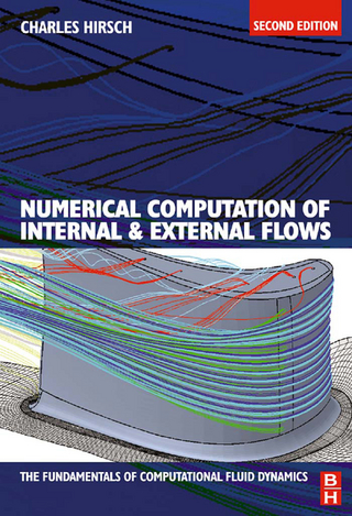 Numerical Computation of Internal and External Flows: The Fundamentals of Computational Fluid Dynamics - Charles Hirsch
