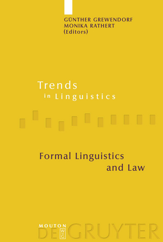 Formal Linguistics and Law - Günther Grewendorf; Monika Rathert
