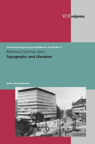 Topography and Literature - Reinhard Zachau; Carsten Gansel; Hermann Korte