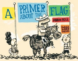 A Primer About the Flag - Marvin Bell
