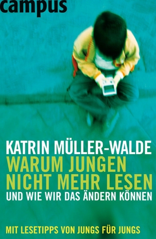 Warum Jungen nicht mehr lesen - Katrin Müller-Walde