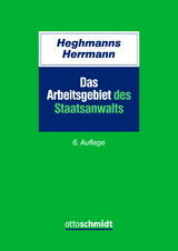 Das Arbeitsgebiet des Staatsanwalts - Michael Heghmanns, Gunnar Herrmann