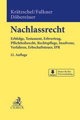 Nachlassrecht - Krätzschel, Holger; Falkner, Melanie; Döbereiner, Christoph