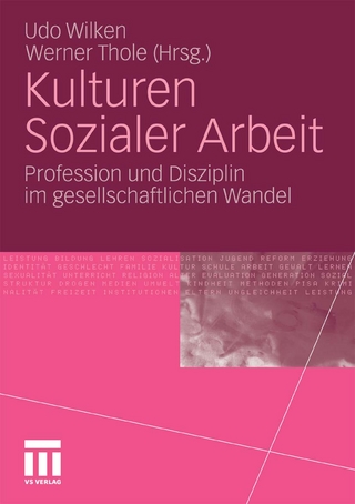 Kulturen Sozialer Arbeit - Udo Wilken; Udo Wilken; Werner Thole; Werner Thole