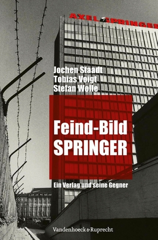 Feind-Bild Springer - Jochen Staadt; Tobias Voigt; Stefan Wolle