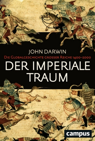 Der imperiale Traum - John Darwin
