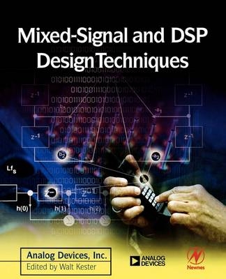 Mixed-signal and DSP Design Techniques -  Analog Devices Inc. Analog Devices Inc. Engineeri