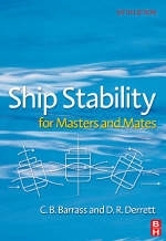 Ship Stability for Masters and Mates - Bryan Barrass; Capt D R Derrett