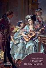 Die Musik des 18. Jahrhunderts - Elisabeth Schmierer