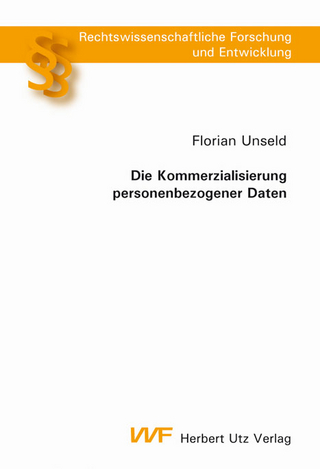 Die Kommerzialisierung personenbezogener Daten - Florian Unseld