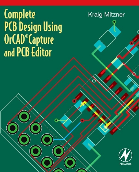 Complete PCB Design Using OrCAD Capture and PCB Editor -  Kraig Mitzner