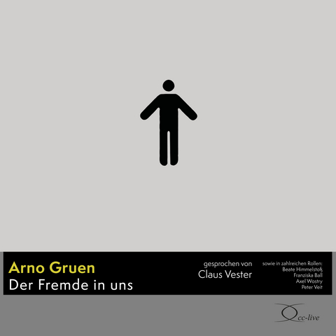 Der Fremde in uns - Arno Gruen