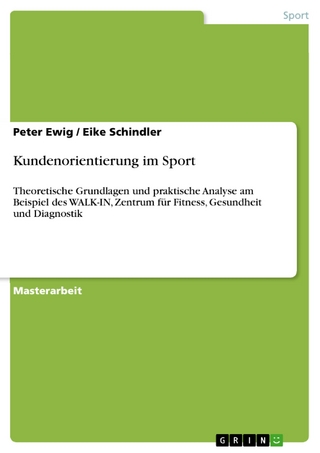 Kundenorientierung im Sport - Peter Ewig; Eike Schindler