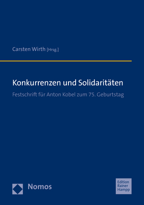 Konkurrenzen und Solidaritäten - Carsten Wirth