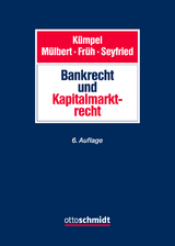 Bank- und Kapitalmarktrecht - Kümpel, Siegfried; Mülbert, Peter O.; Früh, Andreas; Seyfried, Thorsten