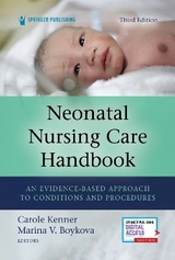 Neonatal Nursing Care Handbook, Third Edition - Kenner, Carole; Boykova, Marina V.