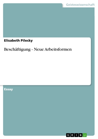 Beschäftigung - Neue Arbeitsformen - Elisabeth Pilecky