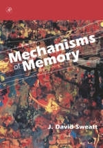 Mechanisms of Memory - J. David Sweatt