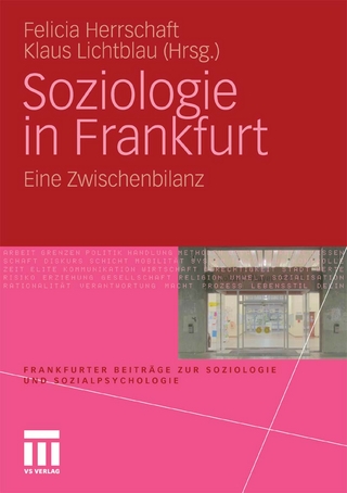 Soziologie in Frankfurt - Felicia Herrschaft; Klaus Lichtblau