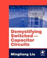 Demystifying Switched Capacitor Circuits - Mingliang (Michael) Liu