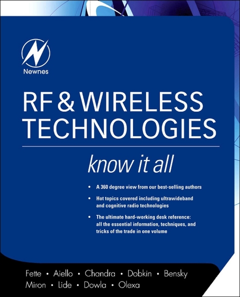 RF and Wireless Technologies: Know It All -  Dan Bensky,  Praphul Chandra,  Daniel M. Dobkin,  Farid Dowla,  Bruce A. Fette,  David Lide,  Douglas B. Miron,  Ron Olexa,  Roberto Aiello Ph.D.