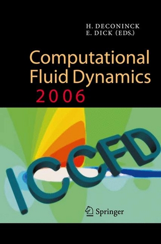 Computational Fluid Dynamics 2006 - Herman Deconinck; Herman Deconinck; E. Dick; E. Dick