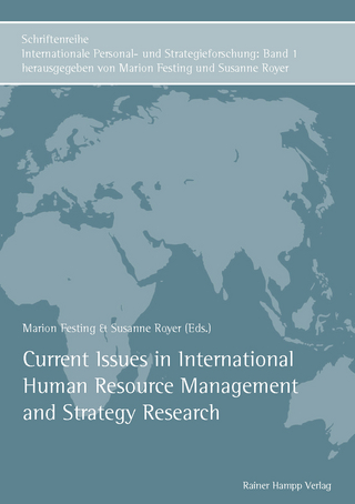 Current Issues in International Human Resource Management and Strategy Research - Marion Festing; Susanne Royer (Herausgeber)