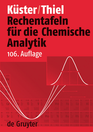 Rechentafeln für die Chemische Analytik - Friedrich W. Küster; Alfred Thiel