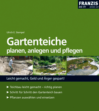Gartenteiche planen, anlegen und pflegen - Ulrich E. Stempel