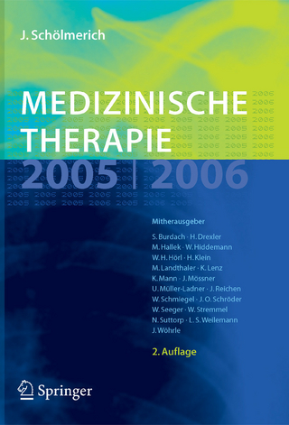 Medizinische Therapie 2005/ 2006 - Jürgen Schölmerich; Stefan Burdach; Helmut Drexler