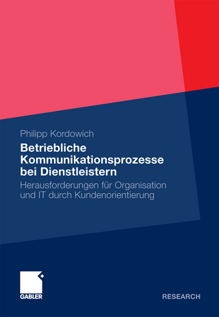 Betriebliche Kommunikationsprozesse bei Dienstleistern - Philipp Kordowich