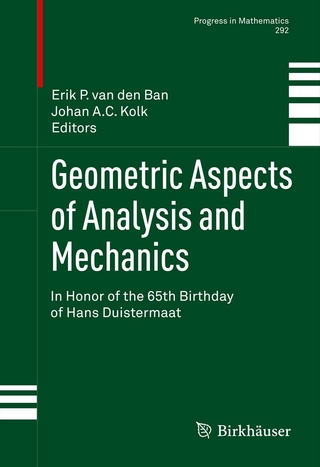 Geometric Aspects of Analysis and Mechanics - Erik P. van den Ban; Johan A.C. Kolk